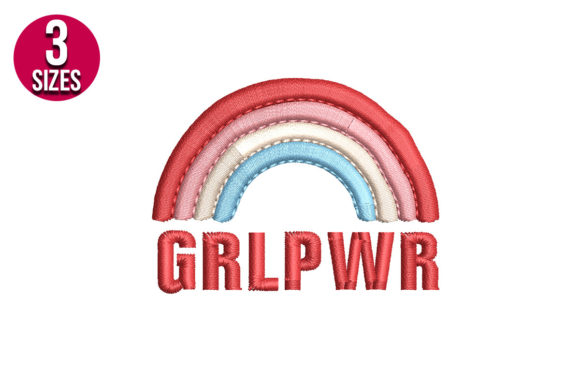 Grl Pwr: A Rainbow Embroidery Design for Apparel